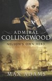 Admiral Collingwood: Nelson's Own Hero