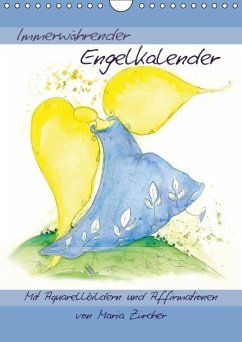 Immerwährender Engelkalender - Mit Aquarellbildern und AffirmationenAT-Version (Wandkalender immerwährend DIN A4 hoch) - Zürcher, Maria