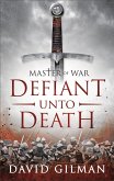 Defiant Unto Death: Volume 2