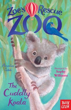 Zoe's Rescue Zoo: The Cuddly Koala - Cobb, Amelia