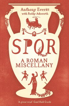 Spqr: A Roman Miscellany - Everitt, Anthony