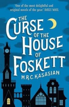 The Curse of the House of Foskett - Kasasian, M. R. C.