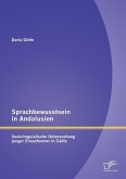 Sprachbewusstsein in Andalusien: Soziolinguistische Untersuchung junger Erwachsener in Cádiz