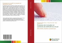 Processo de inclusão no contexto da deficiência visual - Barros, Alessandra Belfort;Silva, Silvana Maria;Costa, Maria Piedade