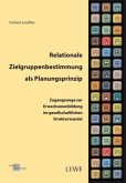 Rationale Zielgruppenbestimmung als Planungsprinzip Rationale Zielgruppenbestimmung als Planungsprinzip