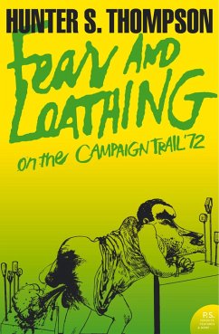 Fear and Loathing on the Campaign Trail '72 (eBook, ePUB) - Thompson, Hunter S.