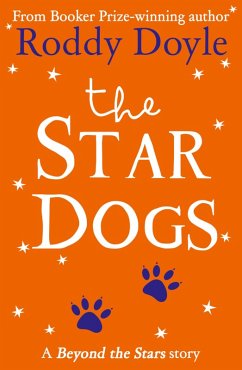 The Star Dogs (eBook, ePUB) - Doyle, Roddy