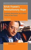 Erich Fromm's Revolutionary Hope