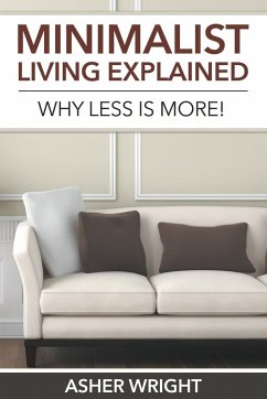 Minimalist Living Explained - Wright, Asher