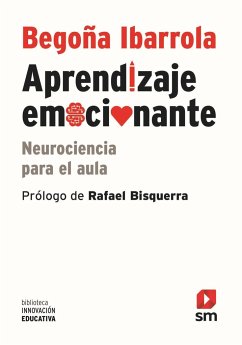 Aprendizaje emocionante : neurociencia para el aula - Ibarrola López De Davalillo, Begoña; Ibarrola de Dávila, Begoña