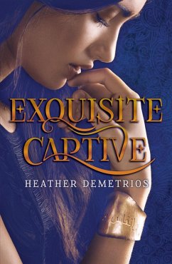 Exquisite Captive (eBook, ePUB) - Demetrios, Heather