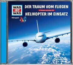 WAS IST WAS Hörspiel: Der Traum vom Fliegen / Helikopter im Einsatz - Baur, Manfred