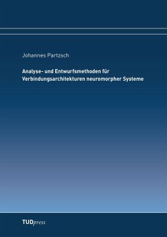 Analyse- und Entwurfsmethoden für Verbindungsarchitekturen neuromorpher Systeme - Partzsch, Johannes