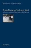 Entrechtung, Vertreibung, Mord