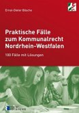 Praktische Fälle zum Kommunalrecht Nordrhein-Westfalen