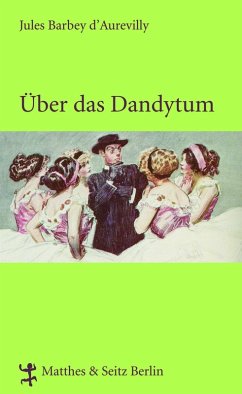 Über das Dandytum (eBook, ePUB) - Barbey D`Aurevilly, Jules