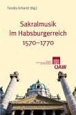 Sakralmusik im Habsburgerreich 1570-1770 (eBook, PDF)