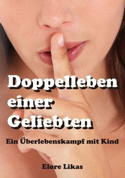Doppelleben einer Geliebten (eBook, ePUB) Doppelleben einer Geliebten (eBook, ePUB)