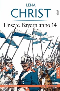 Unsere Bayern anno 14 (eBook, PDF) - Christ, Lena