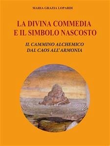 La Divina Commedia e il simbolo nascosto (eBook, ePUB) - Grazia Lopardi, Maria