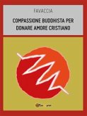 Compassione buddhista per donare amore cristiano (eBook, ePUB)