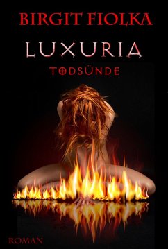 Luxuria - Todsünde (eBook, PDF) - Fiolka, Birgit