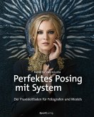 Perfektes Posing mit System (eBook, PDF)