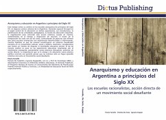 Anarquismo y educación en Argentina a principios del Siglo XX - Fanello, Flavia;De Seta, Pamela;Kuppe, Ignacio