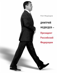 Dmitriy Medvedev - Prezident Rossiyskoy Federatsii (eBook, ePUB) - Medvedev, Roi