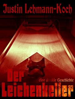 Der Leichenkeller (eBook, ePUB) - Lehmann-Koch, Justin