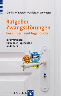 Ratgeber Zwangsstörungen bei Kindern und Jugendlichen (eBook, ePUB) - Wewetzer, Christoph; Wewetzer, Gunilla