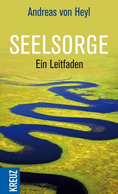 Seelsorge (eBook, ePUB) - Heyl, Andreas Von