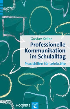 Professionelle Kommunikation im Schulalltag (eBook, ePUB) - Keller, Gustav