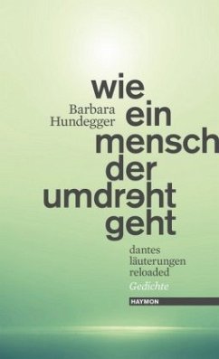 wie ein mensch der umdreht geht - Hundegger, Barbara