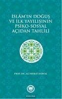 Islamin Dogus ve Ilk Yayilisinin Psiko - Sosyal Acidan Tahlili - Murat Daryal, Ali