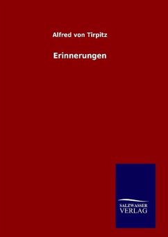 Erinnerungen - Tirpitz, Alfred Von