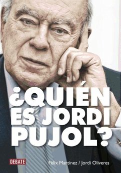 ¿Quién es Jordi Pujol? - Oliveres Tapias, Jordi