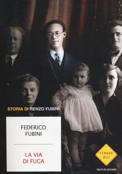 La via di fuga. Storia di Renzo Fubini - Fubini, Federico