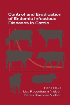 Control and Eradication of Endemic Infectious Diseases in Cattle - Houe, Hans; Nielsen, Liza Rosenbaum; Nielse, Soren Saxmose