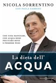 La dieta dell'acqua. Che cosa mangiare, che acqua bere per stare bene e perdere peso La dieta dell'acqua. Che cosa mangiare, che acqua bere per stare bene e perdere peso