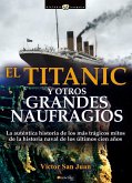 El Titanic y otros grandes naufragios (eBook, ePUB)