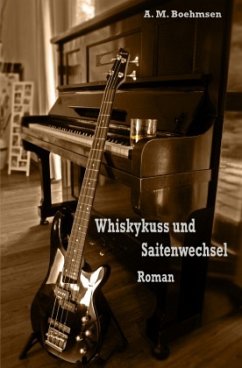 Whiskykuss und Saitenwechsel - Boehmsen, A. M.