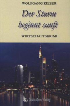 Der Sturm beginnt sanft - Kieser, Wolfgang