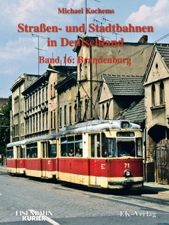 Strassen- und Stadtbahnen in Deutschland 16. Brandenburg - Kochems, Michael