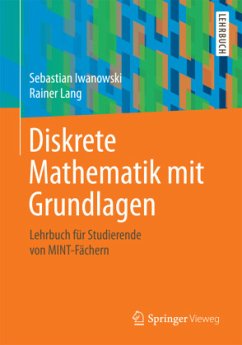 Diskrete Mathematik mit Grundlagen - Iwanowski, Sebastian;Lang, Rainer
