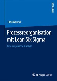 Prozessreorganisation mit Lean Six Sigma - Waurick, Timo