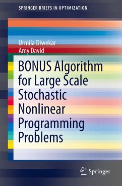 BONUS Algorithm for Large Scale Stochastic Nonlinear Programming Problems - David, Amy;Diwekar, Urmila