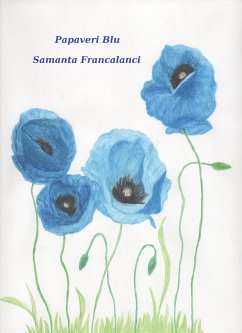 Papaveri blu (eBook, ePUB) - Francalanci, Samanta