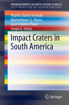 Impact Craters in South America - Acevedo, Rogelio Daniel;Rocca, Maximiliano C .L.;Ponce, Juan F.