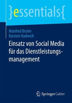 Einsatz von Social Media für das Dienstleistungsmanagement - Bruhn, Manfred;Hadwich, Karsten